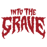 INTO THE GRAVE