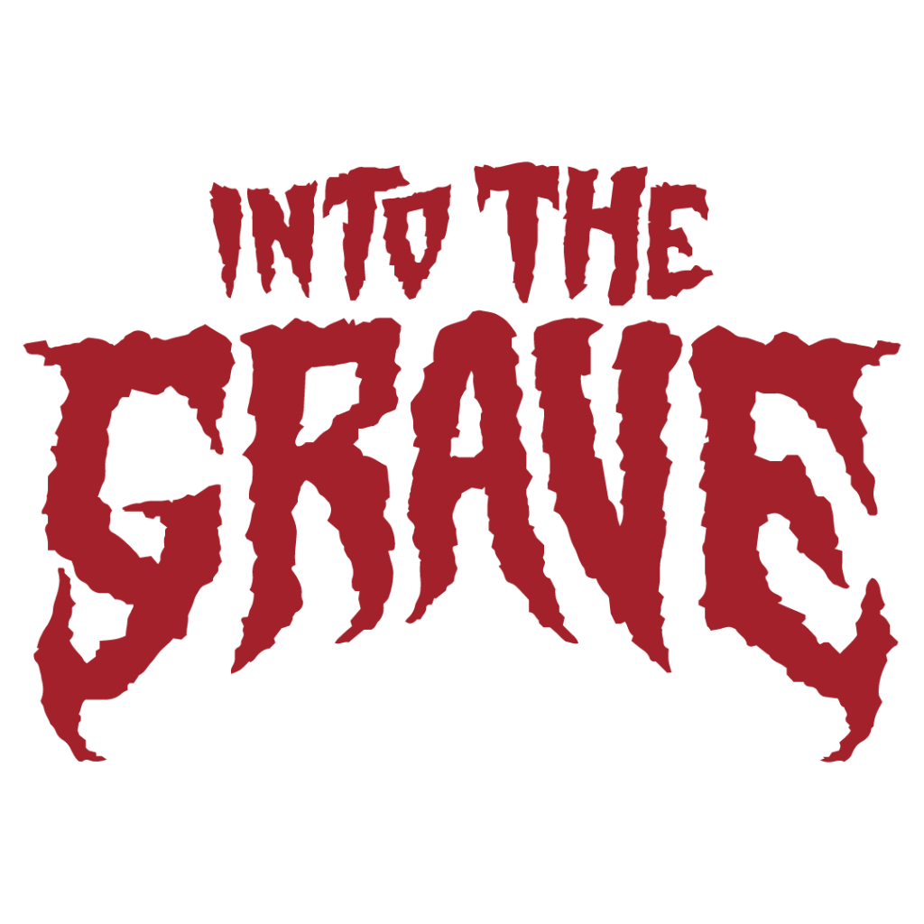 INTO THE GRAVE